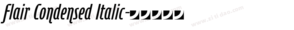 Flair Condensed Italic字体转换
